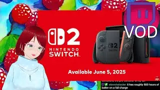 Nintendo Switch 2 Direct Reaction [2025-04-02] Twitch VOD