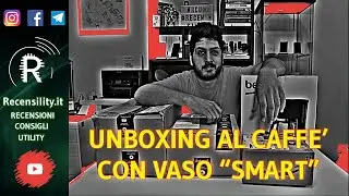 Unboxing al caffè con vaso 