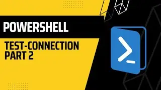 PowerShell: Test Connection Part 2