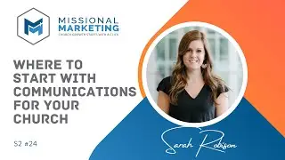 Where to Start With Communications for Your Church | Sarah Robison