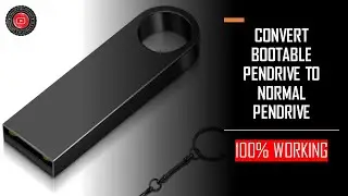How to Convert Bootable Pendrive to Normal Pendrive | Easy Method | 100% Working
