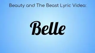 Beauty and The Beast on Broadway Lyric Video: Belle
