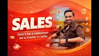 Sales | Don't be a salesman | Ashish Sahni | Learn Sales | Follow Up