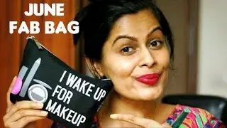 June Fab Bag 2016 | Unboxing | Kavya K