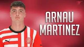 Arnau Mart&iacute;nez 2023 Girona FC - Awesome Skills And Goals