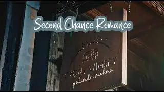 OST - Second Chance Romance 亦舞之城 | Ending OST