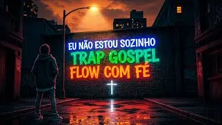 Eu N&atilde;o Estou Sozinho | Trap Gospel Celestial Que Vai Te Levantar Hoje