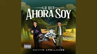 lo que ahora soy