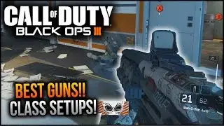 Black Ops 3 BEST GUN & CLASS SETUP! (Call Of Duty Black ops 3 Best Gun)