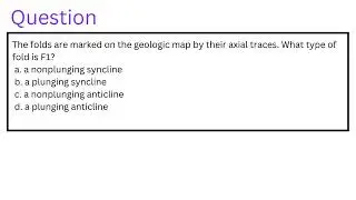 The folds are marked on the geologic map by their axial traces. What type of fold is F1?