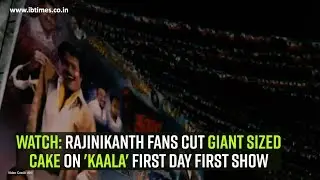 Watch: Rajinikanth fans cut giant sized cake on 'Kaala' first day first show