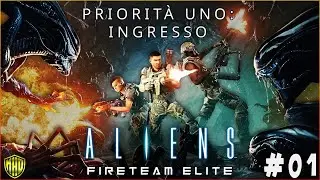 Aliens: Fireteam Elite [ITA] #01 │ PRIORIT&Agrave; UNO: INGRESSO
