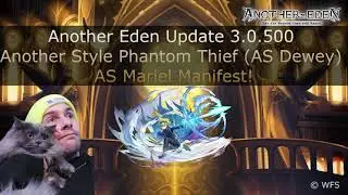 Another Eden Update 3.0.500 Another Style Phantom Thief (AS Dewey) AS Mariel Manifest!