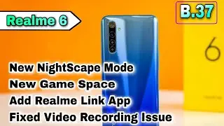 Realme 6 B.37 Update Full Review | Realme 6 new update | Realme 6 update