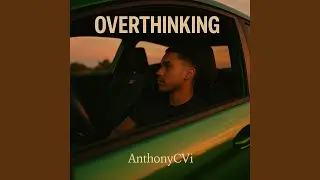 Overthinking (Sped Up Version)