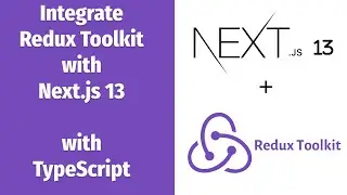 Integrate Redux Toolkit with Next.js - Example with TypeScript