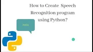 Python speech recognition program || Python speech || speech recognition program using python||