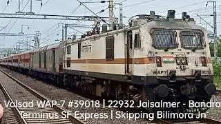 Valsad WAP-7 #39018 | 22932 Jaisalmer - Bandra Terminus SF Express | Skipping Bilimora Jn