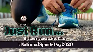 Just Run-A cinematic film to inspire|National Sports Day 2020 | Pankaj Sankrityayan