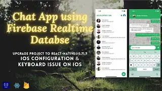 #7 IOS Configuration | IOS Keyboard Issue - Chat App | Firebase Realtime Database | React Native