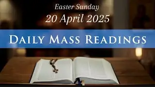 Daily Bible Readings - 20 April 2025 (Easter Sunday)