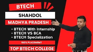 BEST BTECH COLLEGE IN SHAHDOL MADHYA PRADESH | TOP BTECH COLLEGE IN SHAHDOL MADHYA PRADESH |