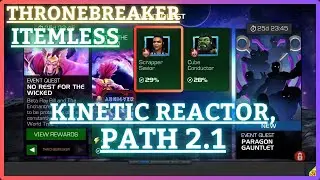MCOC | EQ 2.1 | Kinetic Reactor | ThroneBreaker | NO REST FOR THE WICKED | Itemless | August EQ |