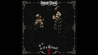 Snoop Dogg - Iz It a Crime (2025)