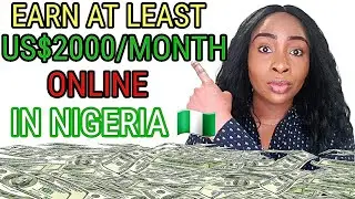 5 SURE WAYS to MAKE MONEY ONLINE from NIGERIA - EARN $2000/month 💸  #makemoneyonline #onlinebusiness