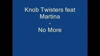 Knob Twisters feat Martina