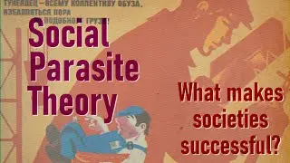 Social Parasite Theory; what makes societies successful?