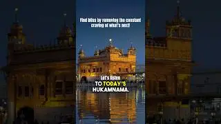 &ldquo;Hor Ki? Agge Ki?&rdquo; Forever searching - Today&rsquo;s Hukamnama: Replace Trishna with Naam (Anand Follows)