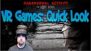 VR Games: Quick Look @ Paranormal Activity: The Lost Soul (HTC Vive)