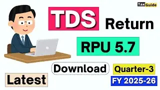 TDS Return Free RPU Download | How to Download TDS Return free RPU? (2026) | TDS -TCS RPU 5.7 Latest