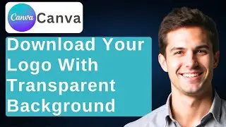 How To Download Your Logo With Transparent Background (Canva Pro) [2026 Guide]
