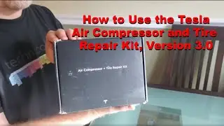 Unboxing and How to Use the Tesla Air Compressor and Tire Repair Kit 3.0