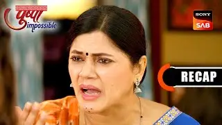 Pushpa Impossible | Ep 1150 & Ep 1151 | RECAP | पुष्पा इम्पॉसिबल