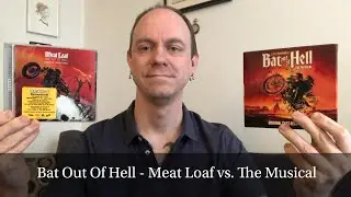 Bat Out Of Hell - Meat Loaf vs. The Musical - Review & Comparison