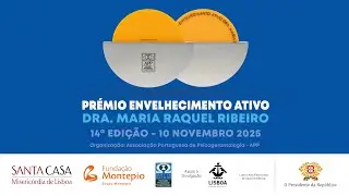 Prémio Envelhecimento Ativo Dra. Maria Raquel Ribeiro - 14ª edição