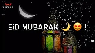 💝 New Eid Mubarak Whatsapp Status 2021 |🌹Eid Mubarak Status | MZ Edit