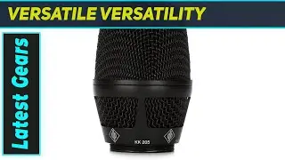 Neumann KK 205: Best Supercardioid Capsule for Sennheiser Wireless?
