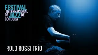 Rolo Rossi Trío · Festival Internacional de Jazz de Córdoba 2024