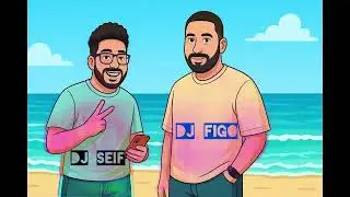 ريمكس توب توب يا بحر | فصله مكس | DJ FIGO - DJ SEIF 