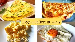 Eggs 4 different ways|Easy recipes|tiifin & Breakfast/light meal recipes
