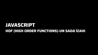 Javascript -  Higher Order Functions - Map, Filter, Reduce Praktik İzahı - Dərs 20