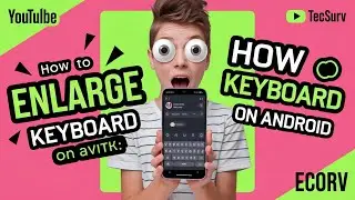 How to Enlarge Keyboard on Android  | make keyboard bigger on android