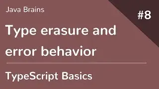 TypeScript Basics 8 - Type erasure and error behavior