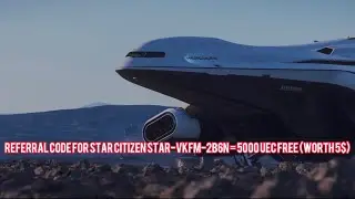 Referral code for Star Citizen STAR-VKFM-2B6N = 5000 UEC free (worth 5$)