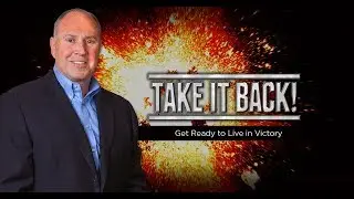 Take it Back | Strengthen Your Walk