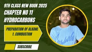 Preparation of Alkanes| Combustion Reaction| Chapter No 11| Hydrocarbon| 9th new book chemistry 2025